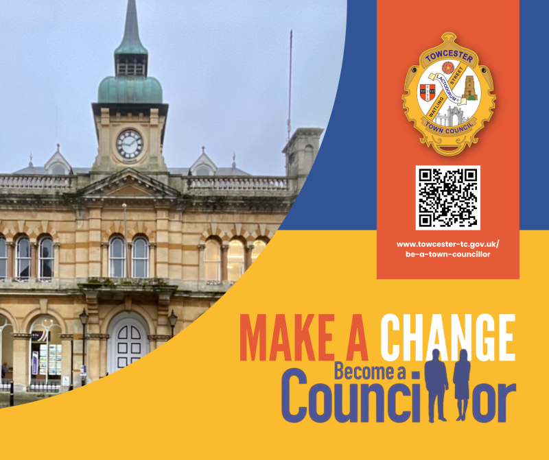 Background image of Towcester Town Hall. Text overlay states: Make a change become a town councillor. Council crest and QR code to webpage for more in