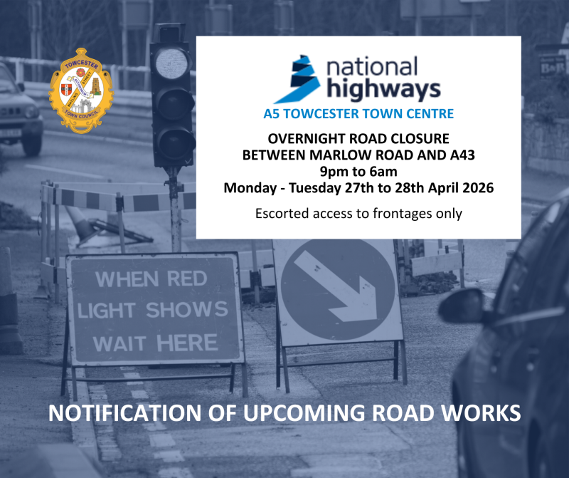 National Highways Road closure notice image: A5 closed both ways between Marlow Road and A43 between 9pm Monday 27th April and 6am Tuesday 28th April 